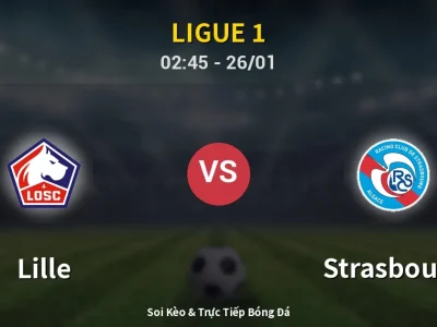 Kết Quả: Lille 1-4 Strasbourg – Highlight & Bàn Thắng | Ligue 1