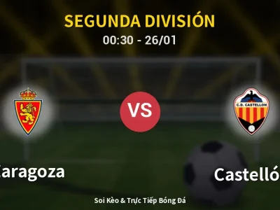 Kết Quả: Zaragoza 0-0 Castellón – Highlight & Bàn Thắng | Segunda División