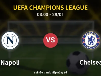 Kết Quả: Napoli 2-3 Chelsea – Highlight & Bàn Thắng | UEFA Champions League