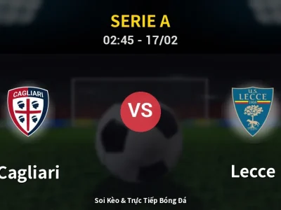 Kết Quả: Cagliari 0-2 Lecce – Highlight & Bàn Thắng | Serie A