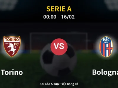 Kết Quả: Torino 1-2 Bologna – Highlight & Bàn Thắng | Serie A