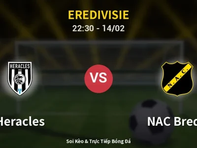 Soi Kèo Heracles vs NAC Breda – 22:30 14/02 | Nhận Định, Dự Đoán Tỷ Số