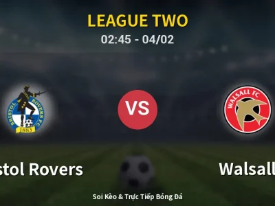 Kết Quả: Bristol Rovers 2-0 Walsall – Highlight & Bàn Thắng | League Two