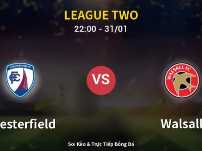 Soi Kèo Chesterfield vs Walsall – 22:00 31/01 | Nhận Định, Dự Đoán Tỷ Số