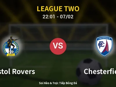 Soi Kèo Bristol Rovers vs Chesterfield – 22:01 07/02 | Nhận Định, Dự Đoán Tỷ Số