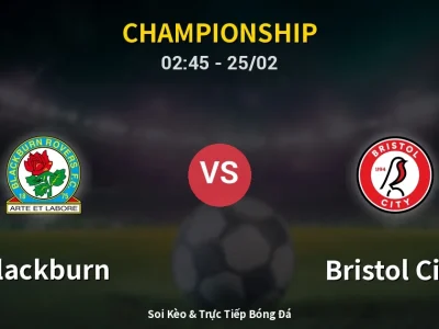 Kết Quả: Blackburn 1-2 Bristol City – Highlight & Bàn Thắng | Championship