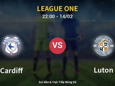 Soi Kèo Cardiff vs Luton – 22:00 14/02 | Nhận Định, Dự Đoán Tỷ Số