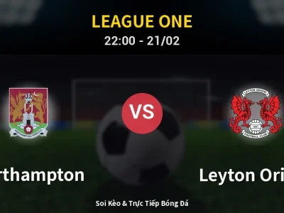 🔴 Trực Tiếp: Northampton 0-1 Leyton Orient – Link Xem League One (Full HD)