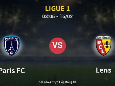 Kết Quả: Paris FC 0-5 Lens – Highlight & Bàn Thắng | Ligue 1