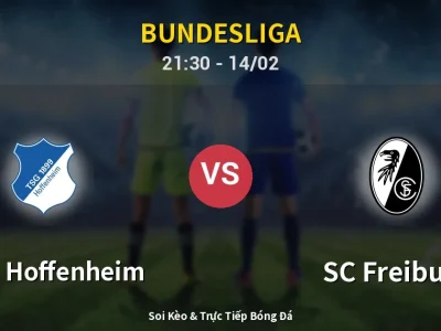 Soi Kèo 1899 Hoffenheim vs SC Freiburg – 21:30 14/02 | Nhận Định, Dự Đoán Tỷ Số
