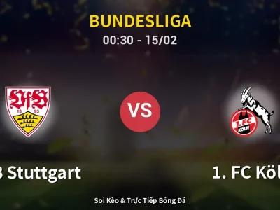 Kết Quả: VfB Stuttgart 3-1 1. FC Köln – Highlight & Bàn Thắng | Bundesliga