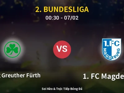Kết Quả: SpVgg Greuther Fürth 4-5 1. FC Magdeburg – Highlight & Bàn Thắng | 2. Bundesliga