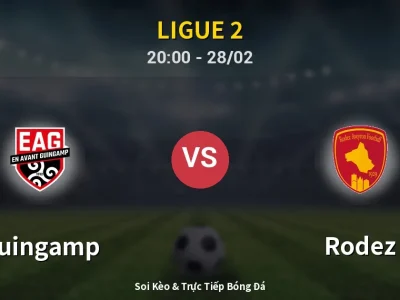 Soi Kèo Guingamp vs Rodez – 20:00 28/02 | Nhận Định, Dự Đoán Tỷ Số