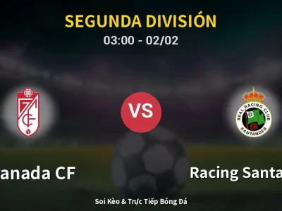 Kết Quả: Granada CF 1-0 Racing Santander – Highlight & Bàn Thắng | Segunda División