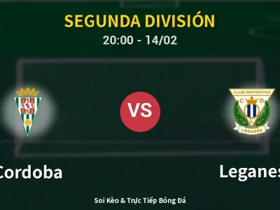Soi Kèo Cordoba vs Leganes – 20:00 14/02 | Nhận Định, Dự Đoán Tỷ Số