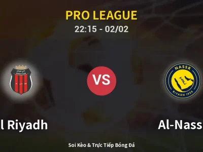 Soi Kèo Al Riyadh vs Al-Nassr – 22:15 02/02 | Nhận Định, Dự Đoán Tỷ Số
