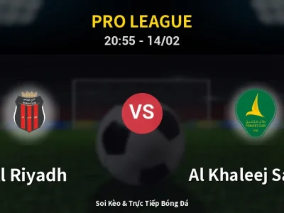 Soi Kèo Al Riyadh vs Al Khaleej Saihat – 20:55 14/02 | Nhận Định, Dự Đoán Tỷ Số