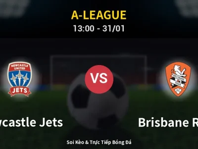 Kết Quả: Newcastle Jets 4-1 Brisbane Roar – Highlight & Bàn Thắng | A-League