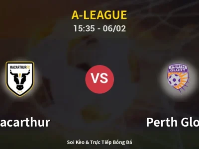 Kết Quả: Macarthur 2-2 Perth Glory – Highlight & Bàn Thắng | A-League