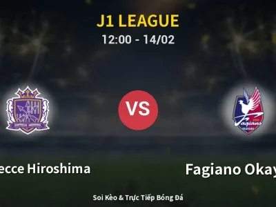 Kết Quả: Sanfrecce Hiroshima 1-1 Fagiano Okayama – Highlight & Bàn Thắng | J1 League