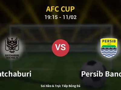 🔴 Trực Tiếp: Ratchaburi 2-0 Persib Bandung – Link Xem AFC Cup (Full HD)
