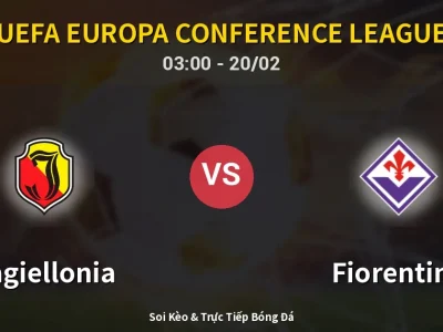 Kết Quả: Jagiellonia 0-3 Fiorentina – Highlight & Bàn Thắng | UEFA Europa Conference League