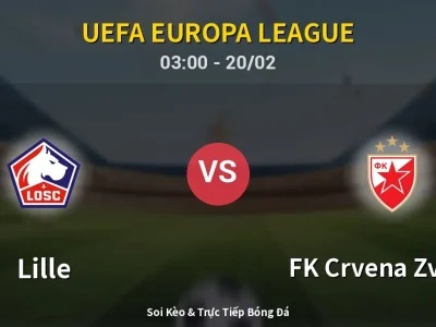 Kết Quả: Lille 0-1 FK Crvena Zvezda – Highlight & Bàn Thắng | UEFA Europa League