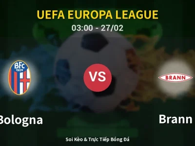 Kết Quả: Bologna 1-0 Brann – Highlight & Bàn Thắng | UEFA Europa League
