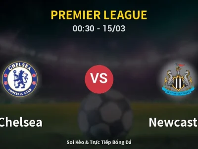 Kết Quả: Chelsea 0-1 Newcastle – Highlight & Bàn Thắng | Premier League