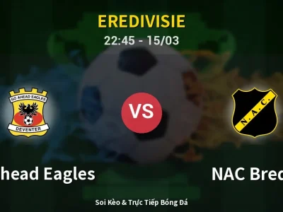 Soi Kèo GO Ahead Eagles vs NAC Breda – 22:45 15/03 | Nhận Định, Dự Đoán Tỷ Số
