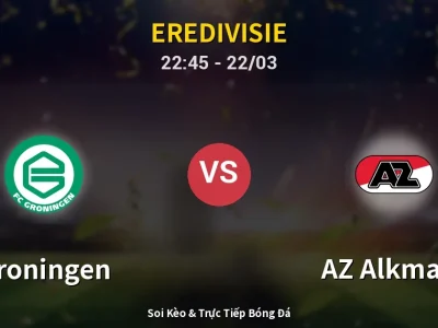Soi Kèo Groningen vs AZ Alkmaar – 22:45 22/03 | Nhận Định, Dự Đoán Tỷ Số