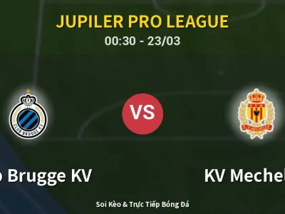Kết Quả: Club Brugge KV 4-1 KV Mechelen – Highlight & Bàn Thắng | Jupiler Pro League
