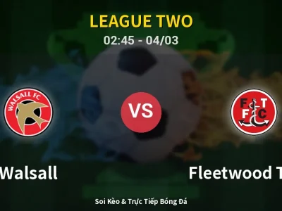 Kết Quả: Walsall 0-1 Fleetwood Town – Highlight & Bàn Thắng | League Two