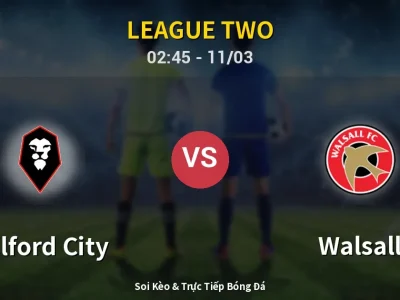 Kết Quả: Salford City 1-0 Walsall – Highlight & Bàn Thắng | League Two