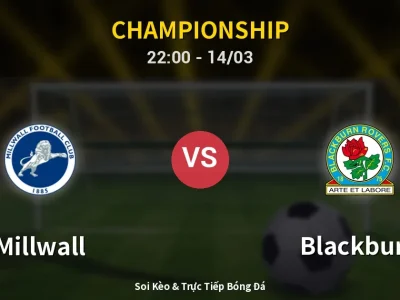 🔴 Trực Tiếp: Millwall 0-0 Blackburn – Link Xem Championship (Full HD)