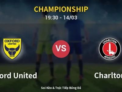 Soi Kèo Oxford United vs Charlton – 19:30 14/03 | Nhận Định, Dự Đoán Tỷ Số