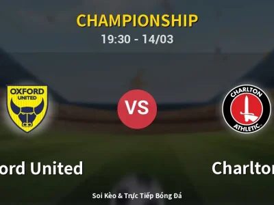 Soi Kèo Oxford United vs Charlton – 19:30 14/03 | Nhận Định, Dự Đoán Tỷ Số