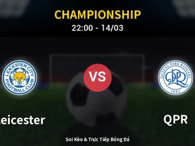 Soi Kèo Leicester vs QPR – 22:00 14/03 | Nhận Định, Dự Đoán Tỷ Số