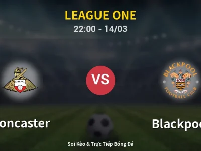 🔴 Trực Tiếp: Doncaster 0-0 Blackpool – Link Xem League One (Full HD)