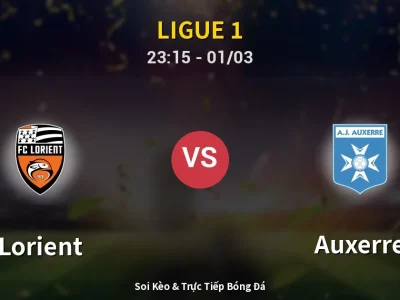 Soi Kèo Lorient vs Auxerre – 23:15 01/03 | Nhận Định, Dự Đoán Tỷ Số