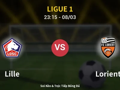 Soi Kèo Lille vs Lorient – 23:15 08/03 | Nhận Định, Dự Đoán Tỷ Số