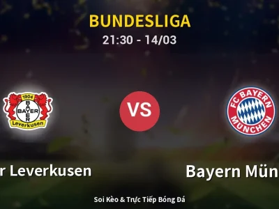 Soi Kèo Bayer Leverkusen vs Bayern München – 21:30 14/03 | Nhận Định, Dự Đoán Tỷ Số