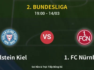 Soi Kèo Holstein Kiel vs 1. FC Nürnberg – 19:00 14/03 | Nhận Định, Dự Đoán Tỷ Số