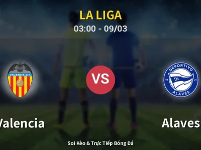 Kết Quả: Valencia 3-2 Alaves – Highlight & Bàn Thắng | La Liga