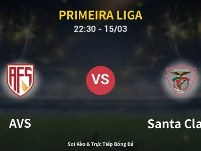 Soi Kèo AVS vs Santa Clara – 22:30 15/03 | Nhận Định, Dự Đoán Tỷ Số