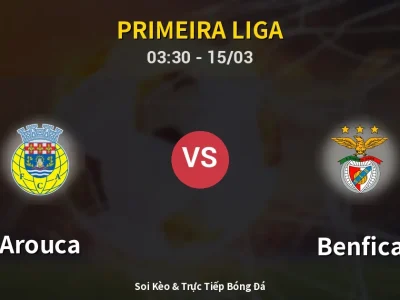 Kết Quả: Arouca 1-2 Benfica – Highlight & Bàn Thắng | Primeira Liga