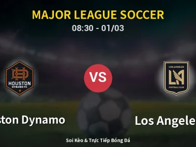 Kết Quả: Houston Dynamo 0-2 Los Angeles FC – Highlight & Bàn Thắng | Major League Soccer