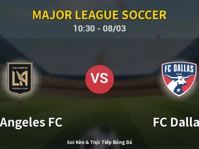 Kết Quả: Los Angeles FC 1-0 FC Dallas – Highlight & Bàn Thắng | Major League Soccer