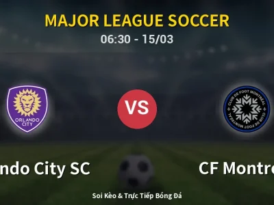 Kết Quả: Orlando City SC 2-1 CF Montreal – Highlight & Bàn Thắng | Major League Soccer