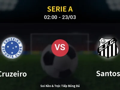 Kết Quả: Cruzeiro 0-0 Santos – Highlight & Bàn Thắng | Serie A